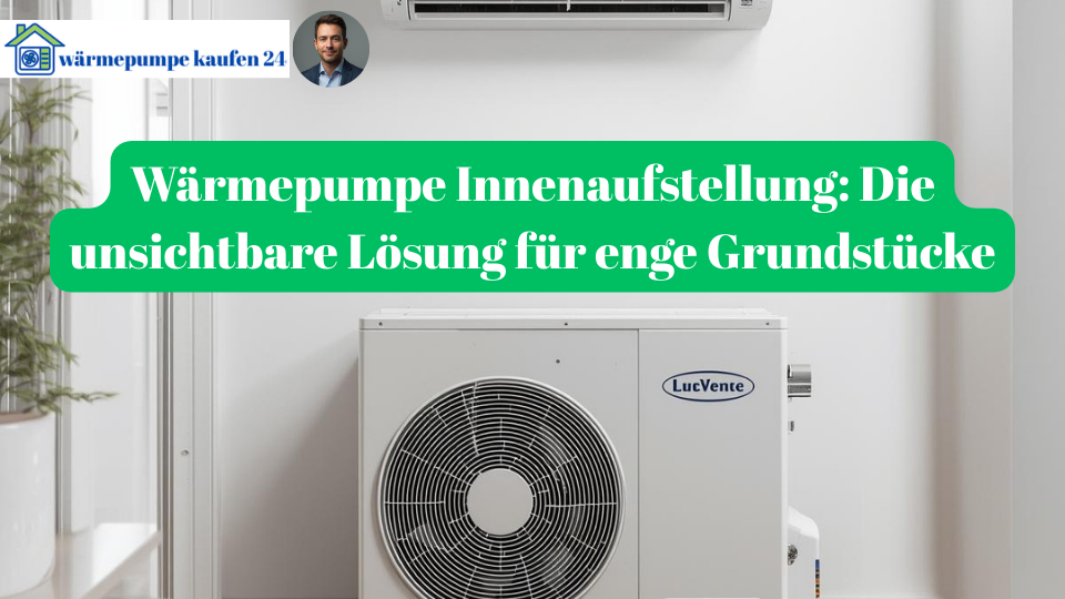 Wärmepumpe Innenaufstellung