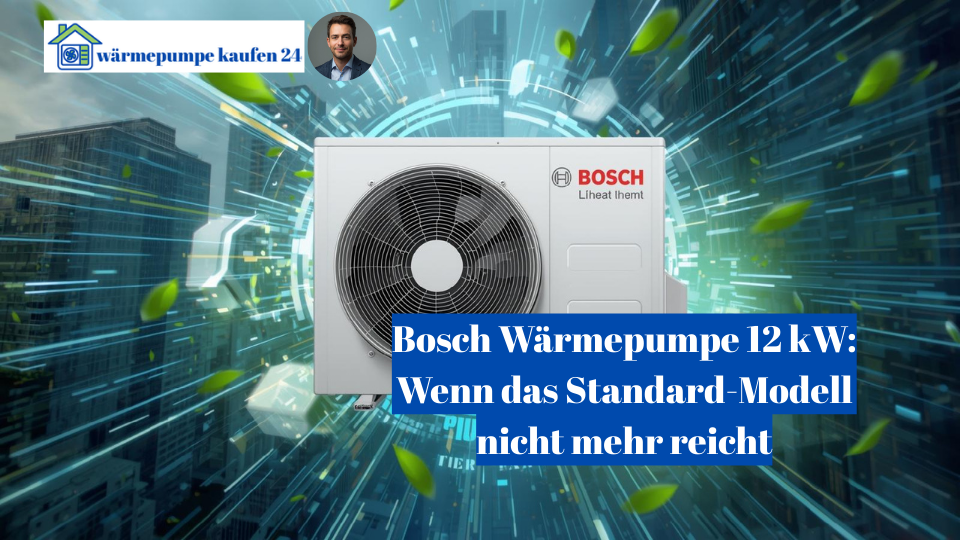 Bosch Wärmepumpe 12 kW